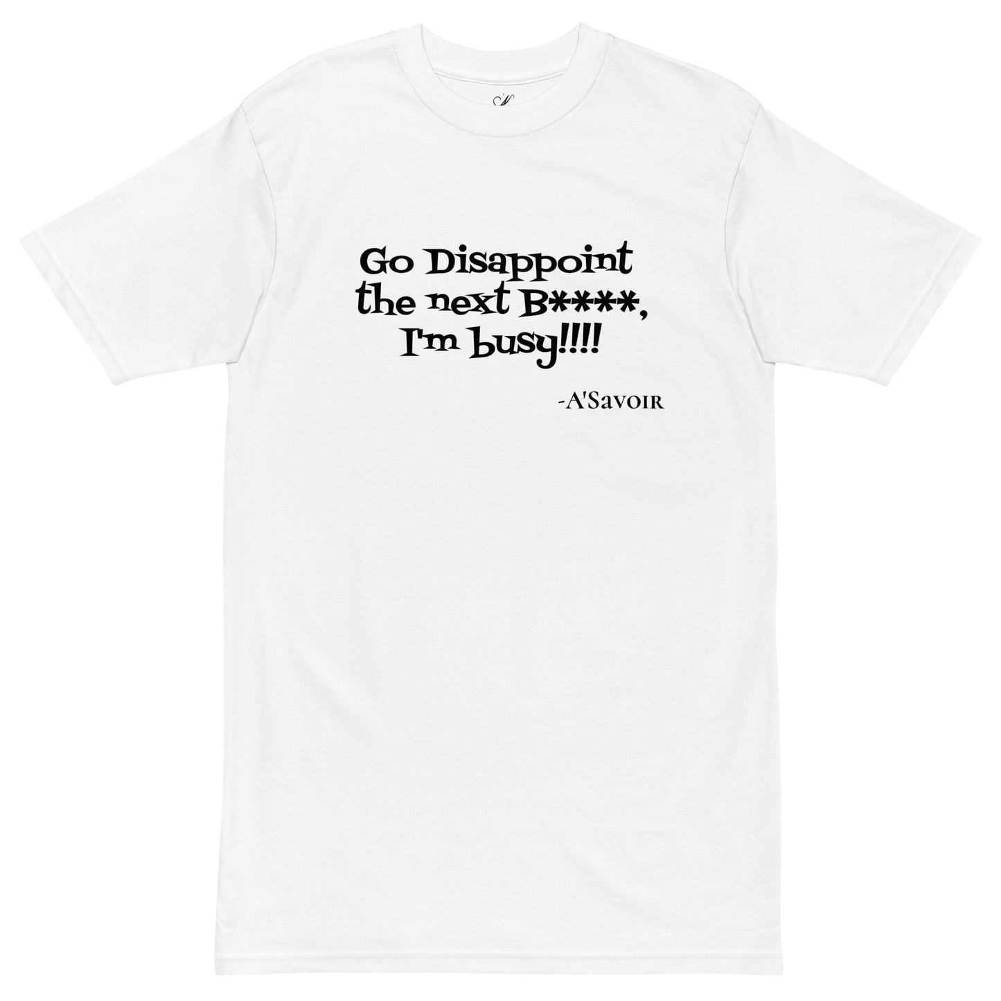 A'Savoir T-Shirt - "Go Disappoint"