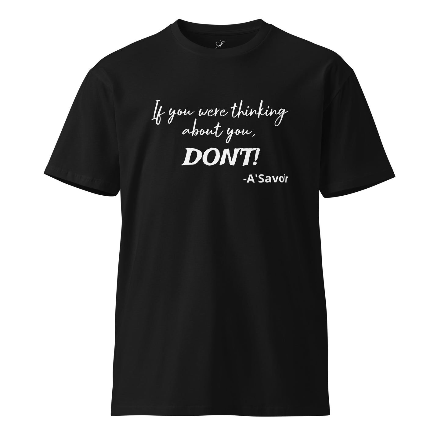 A'Savoir T-Shirt - "If you"