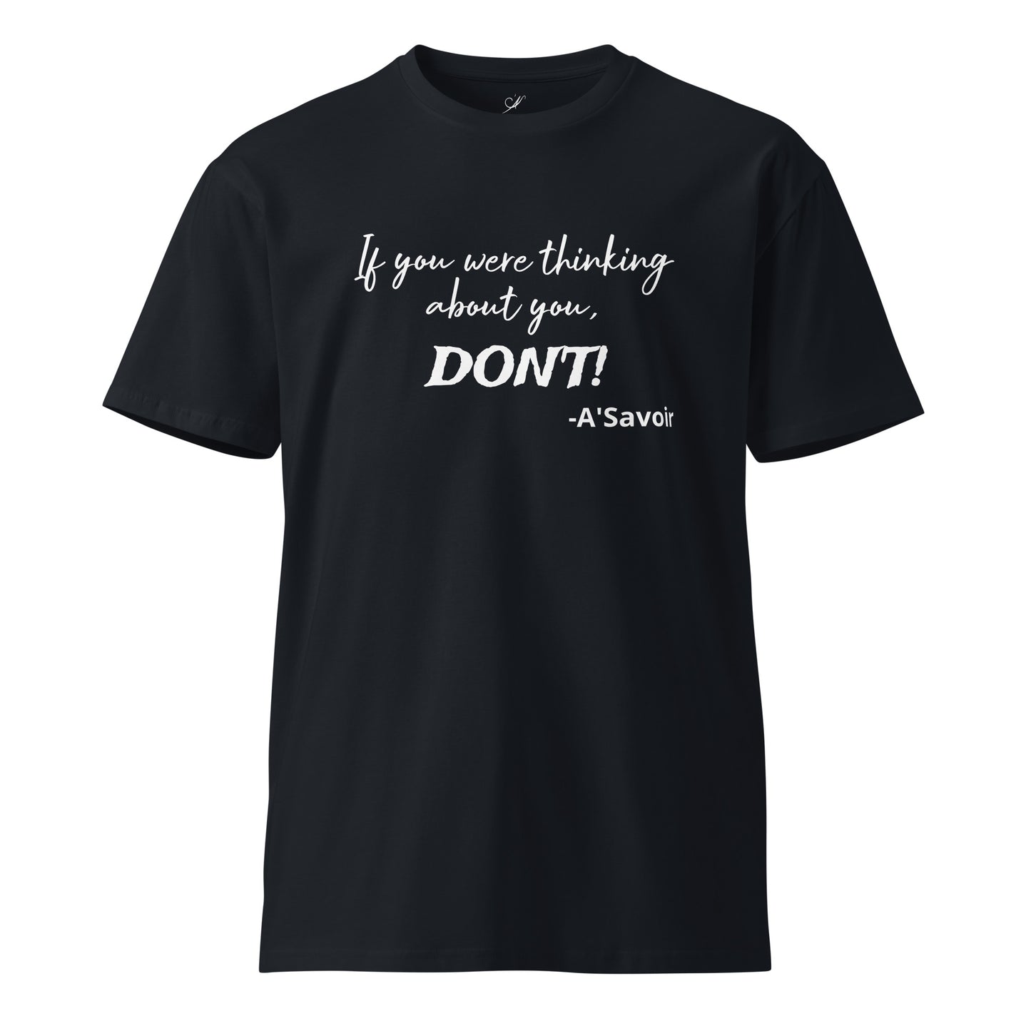 A'Savoir T-Shirt - "If you"